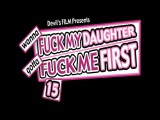 Wanna Fuck My Daughter Gotta Fuck Me First 15