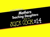 Mothers Teaching Daughters How To Suck Dong 14