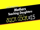 Mothers Teaching Daughters How To Suck Penis 15